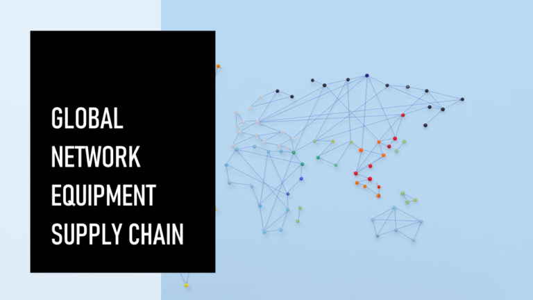 Global Distribution of Network Equipment Supply Chain: Current Status, Trends, and Procurement Guidelines